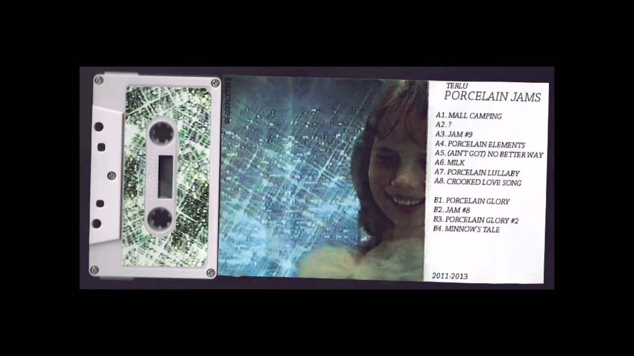 Terlu - Porcelain Jams [TAPE RIP]