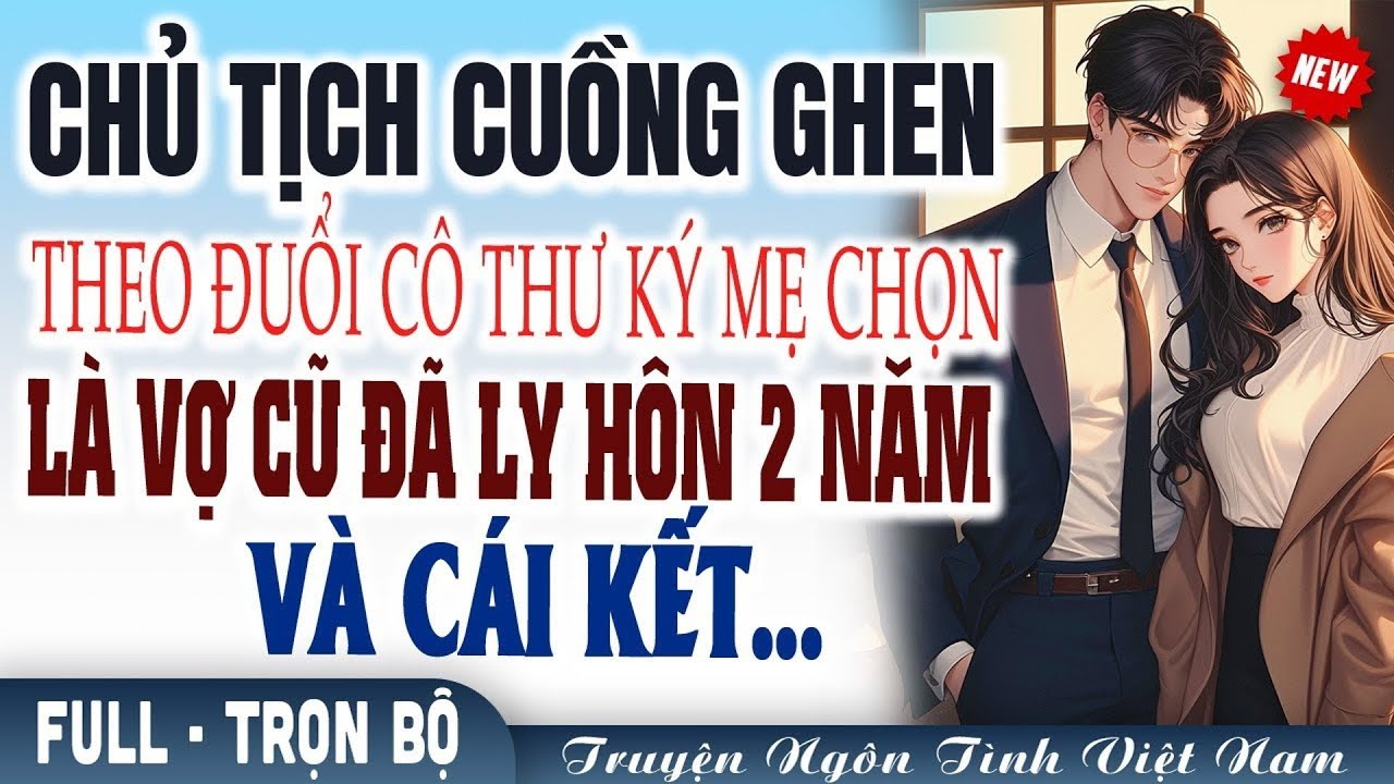 Vô tình cưới nhầm cô gái xấu xí làm vợ thiếu gia lạnh lùng lại bị nghiệp quật vì yêu