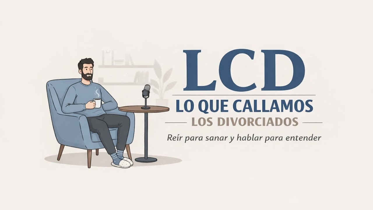 Lo que callamos los divorciados LCD S.1, E.2 
