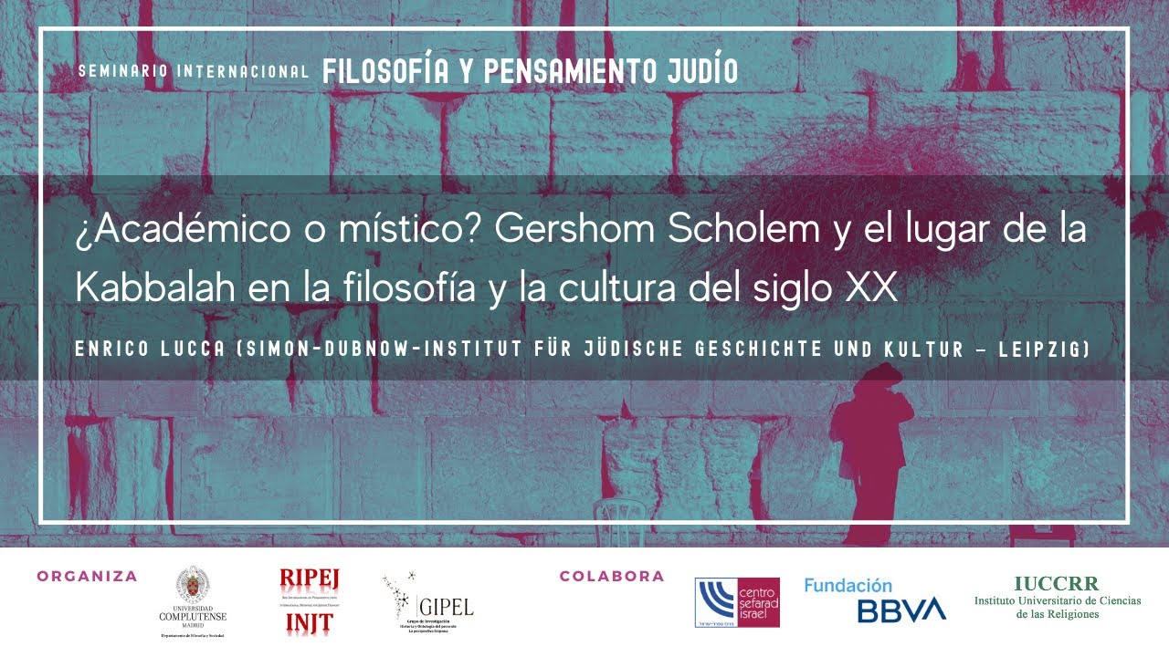 ¿Académico o místico? Gershom Scholem y el lugar de la Kabbalah en la filosofía y la cultura del SXX