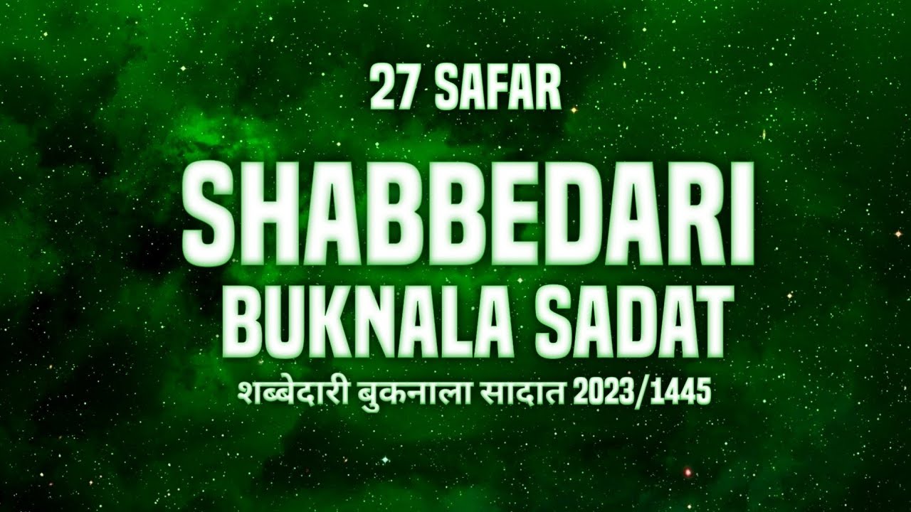 Live 27 Safar Shabbedari Buknala Sadat 2023