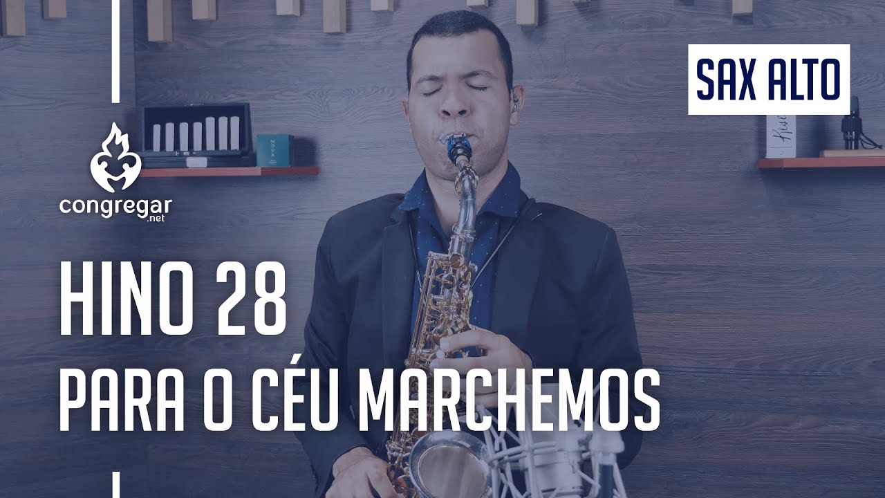 🎷 Hino 28 - Para o ceú marchemos - Sax Alto - Hinário 5 CCB 🎷