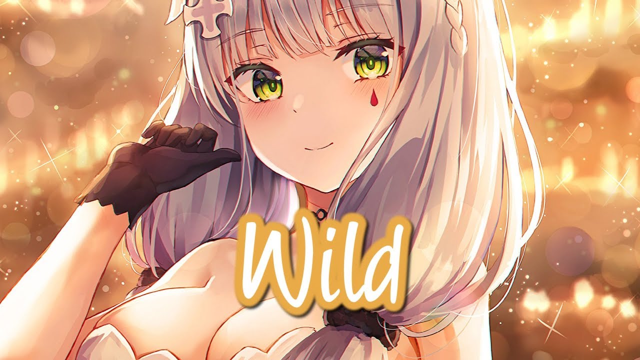 Nightcore - Wild || Lyrics