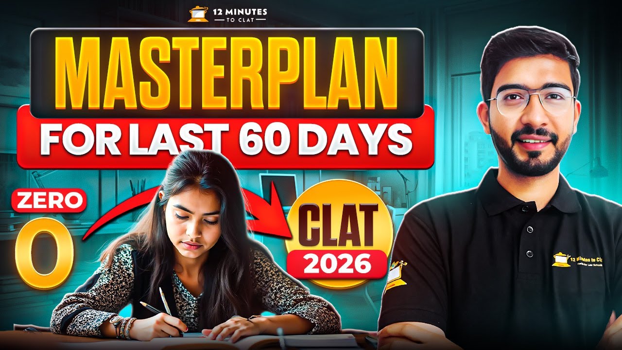 CLAT 2026: Study Plan for Last 60 Days I Keshav Malpani