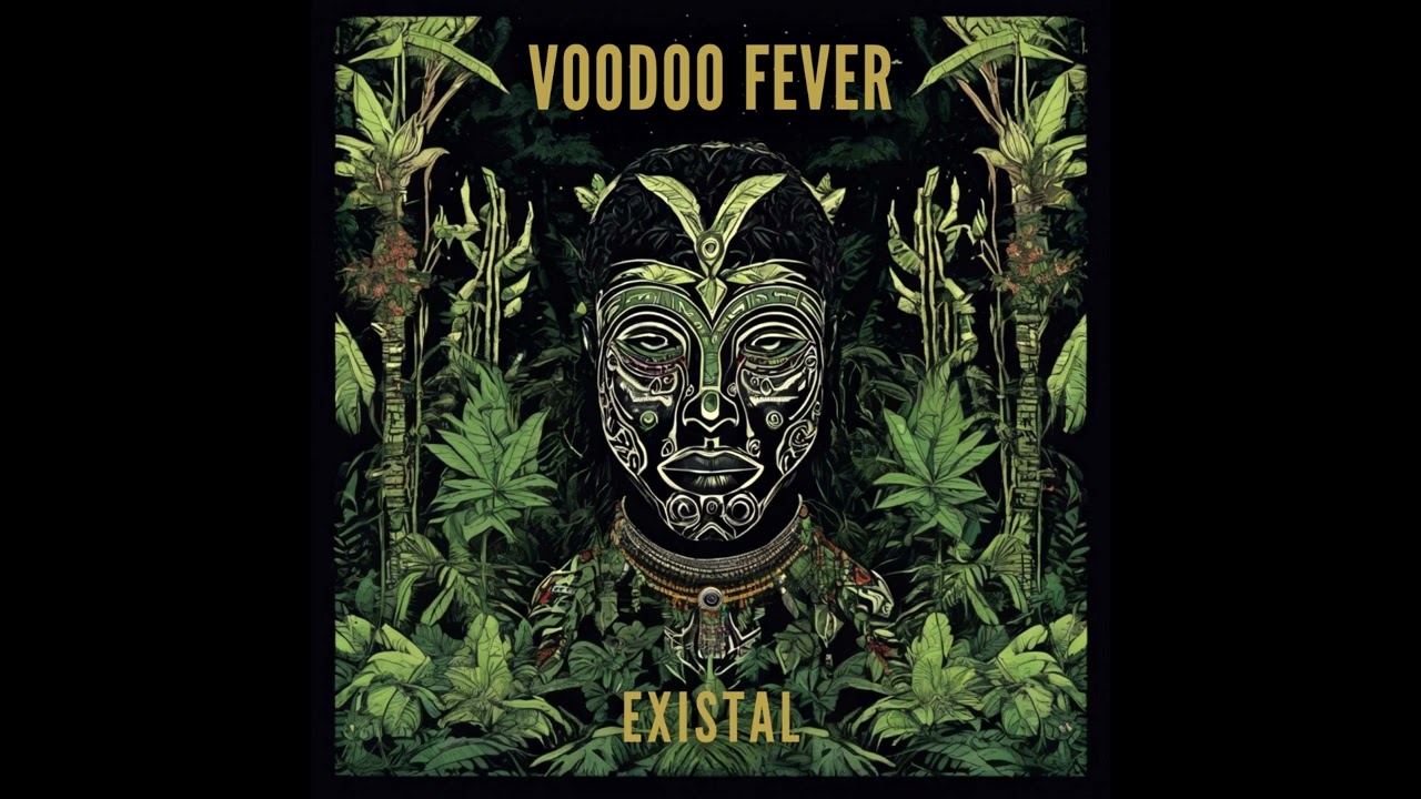 Existal - Vodoo Fever
