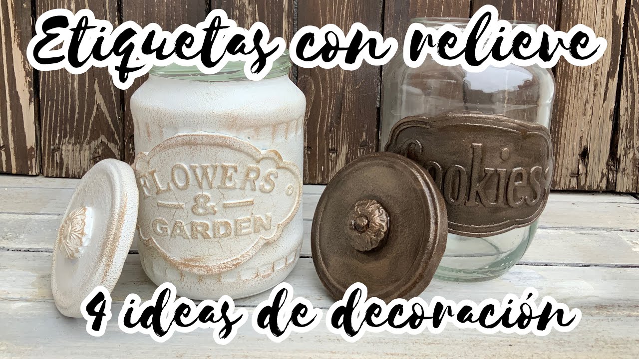 4 ideas de decoración con etiquetas con relieve - recicla frascos y latas - con diferentes técnicas