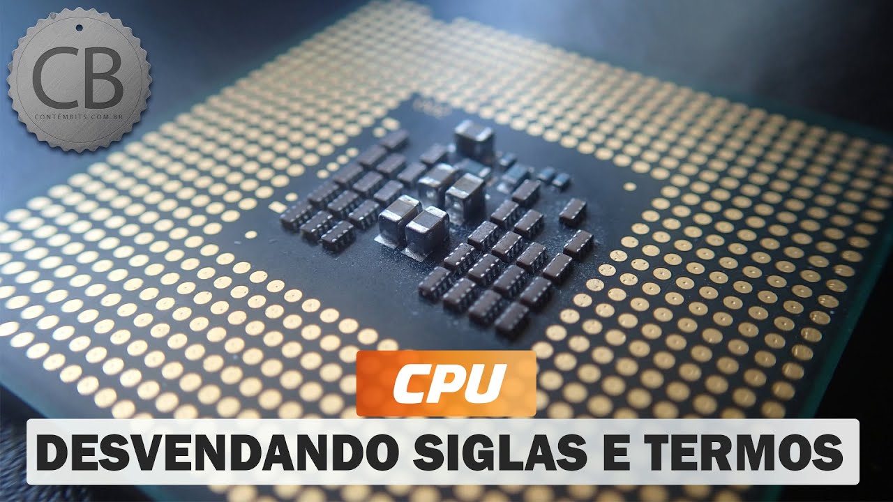 CPU - O que é? Do que é feita? Como funciona? Para quê serve?
