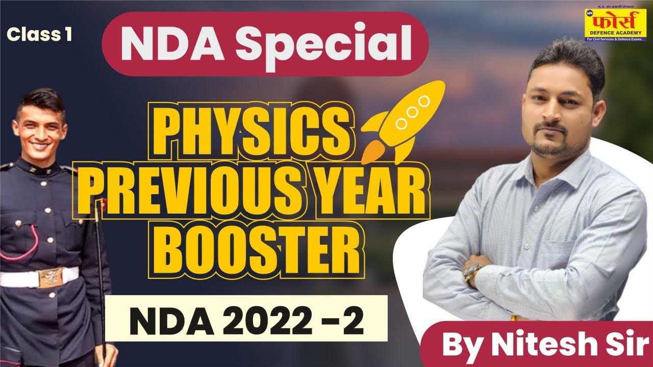 NDA PHYSICS  || Physics Previous Year Question Papers, NDA 2st  2022 || FORCE NDA