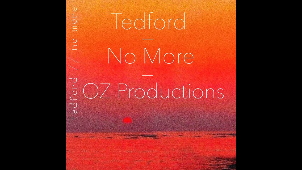 Tedford - No More (Official Music Video)