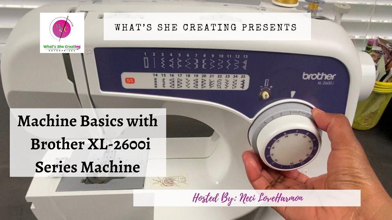 Learning Sewing Machine Basics with Brother XL2600i-Part 1
