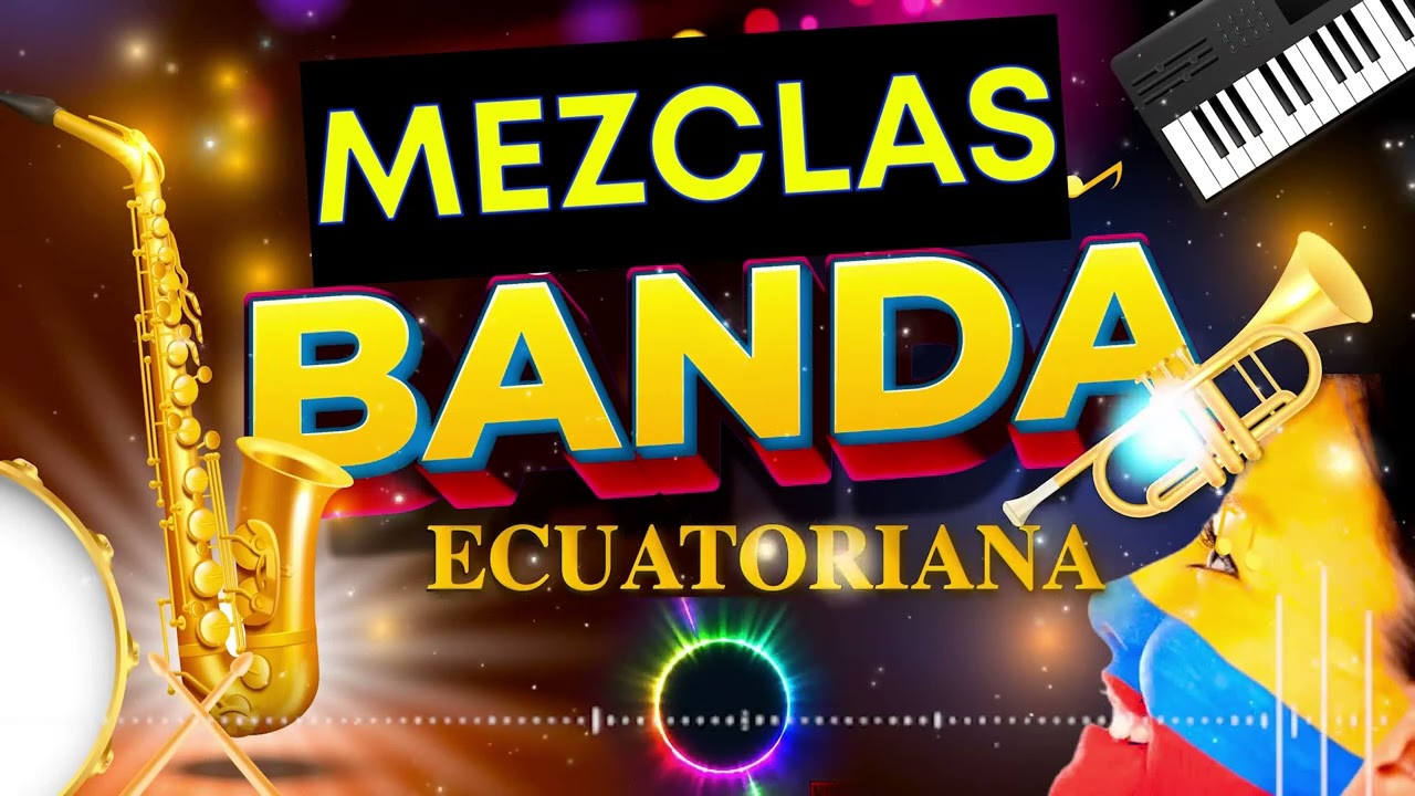 BANDAS DE MUSICA ECUATORIANA - DJ IVAN MAURICIO