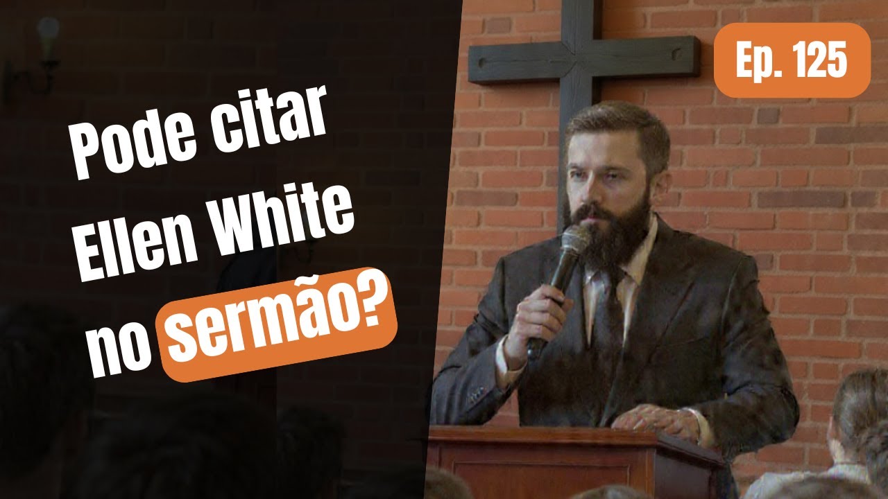 Pode citar Ellen White no serm&atilde;o? | Intelectus Ep. 125 | Com Davi Caldas