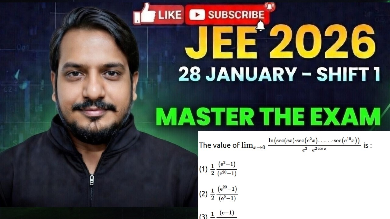 28 JANUARY SHIFT 1 2026 LIMIT The value of     2 10e2 2cosx x 0log sec(ex).sec e x ... sec