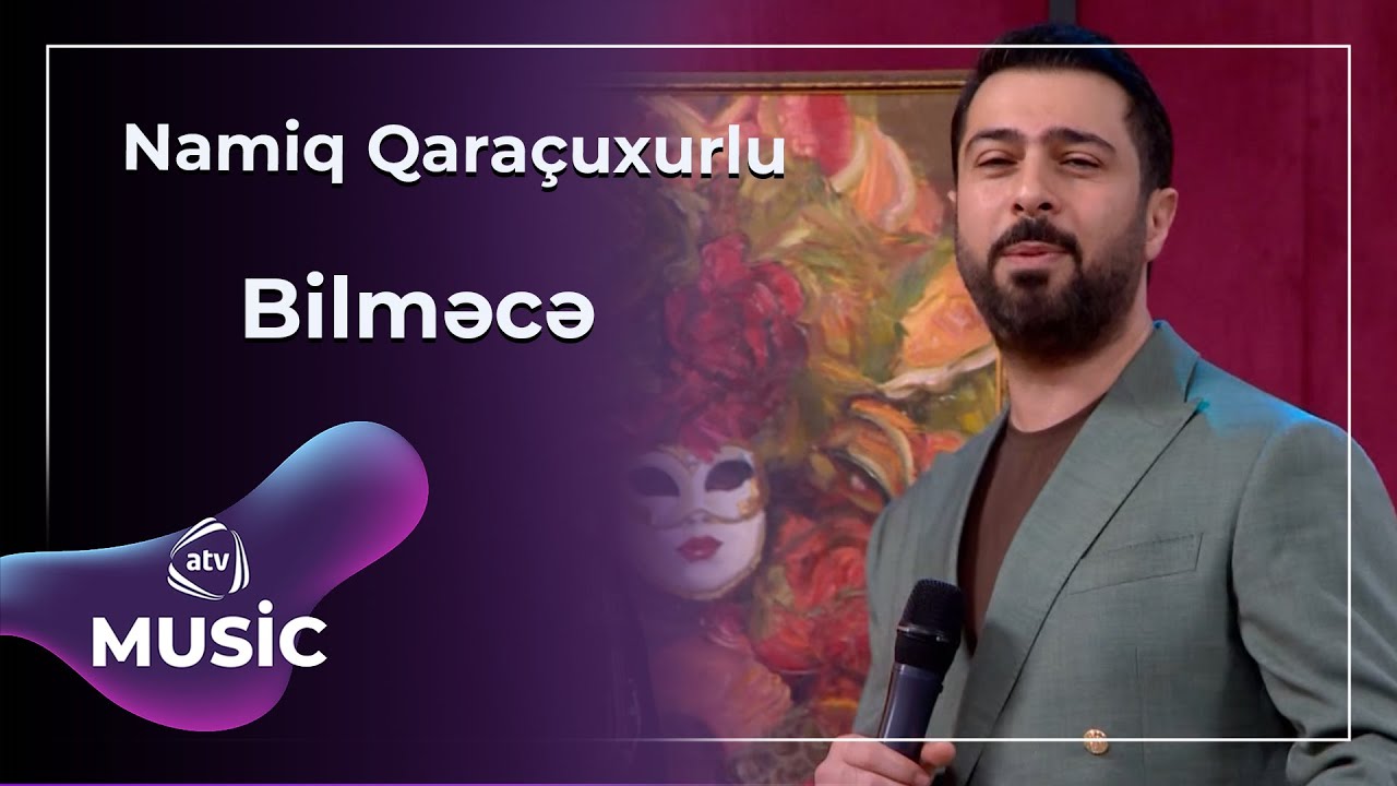 Namiq Qaraçuxurlu - Bilməcə