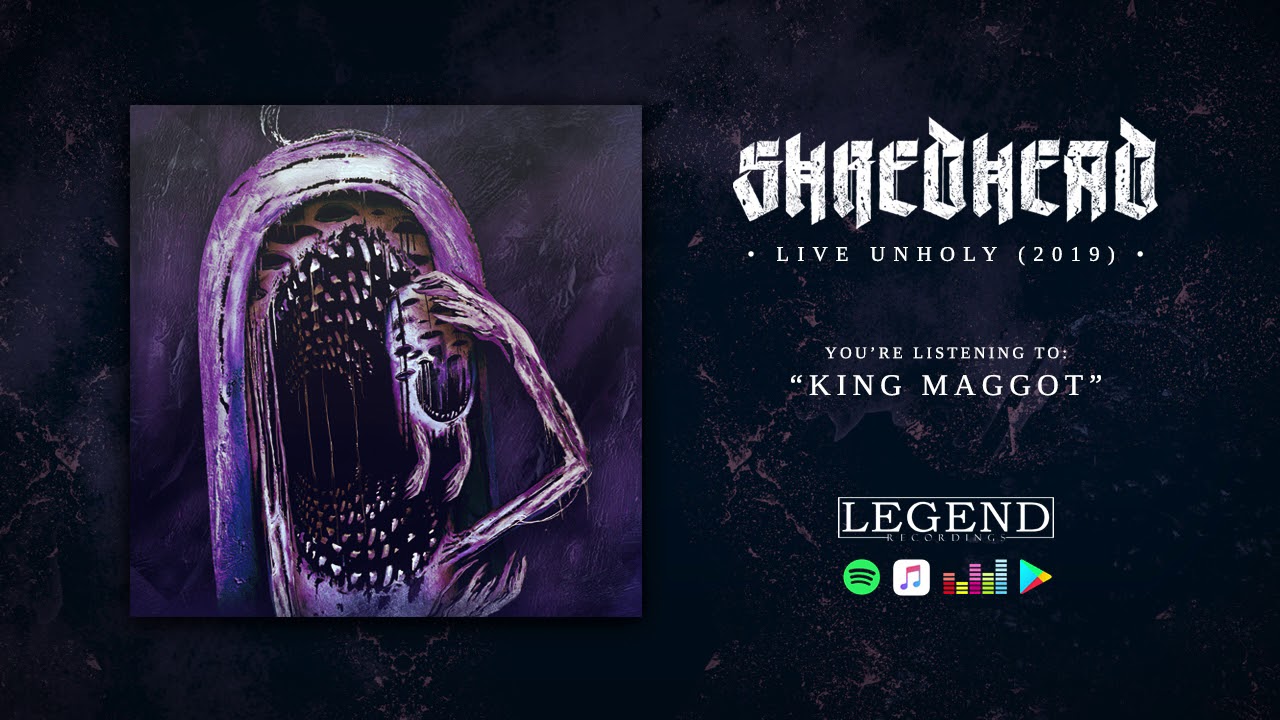 SHREDHEAD - King Maggot