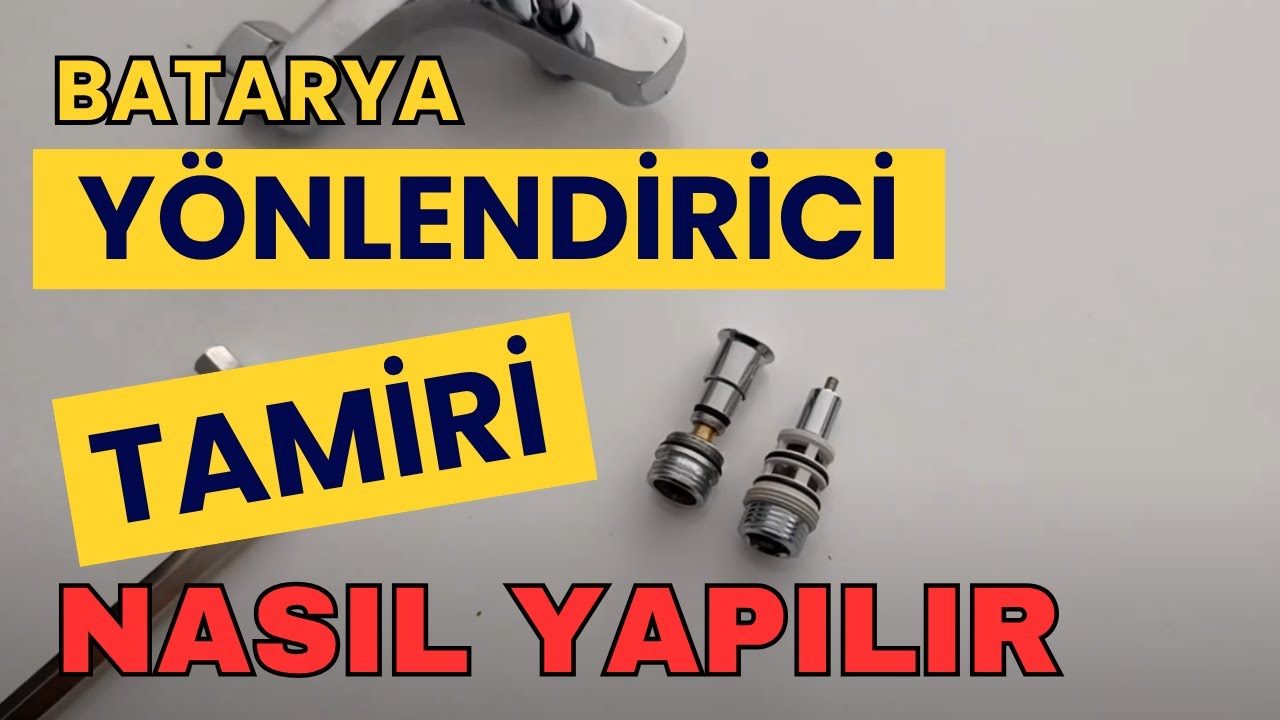 Duş Bataryası Suyu Yukarı Vermiyor mu? Duş Bataryası Yönlendirici Tamiri Nasıl Yapılır