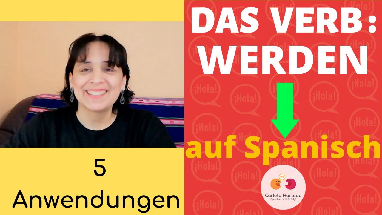 📌Wichtige Verben Spanisch📌 Das Verb WERDEN auf SPANISCH, 5 Anwendungen✏️ von Carlota Hurtado erklärt