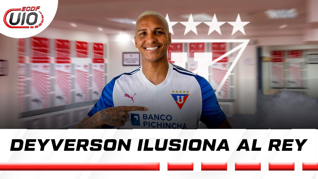 DEYVERSON SERIA EL FICHAJE ESTRELLA DEL ''REY DE COPAS'' l ECDF UIO