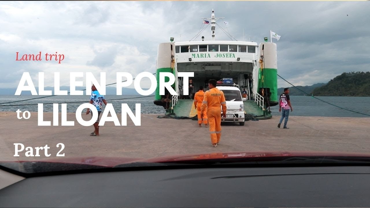 Manila to Mindanao (Part 2) Allen Port to Liloan Port 