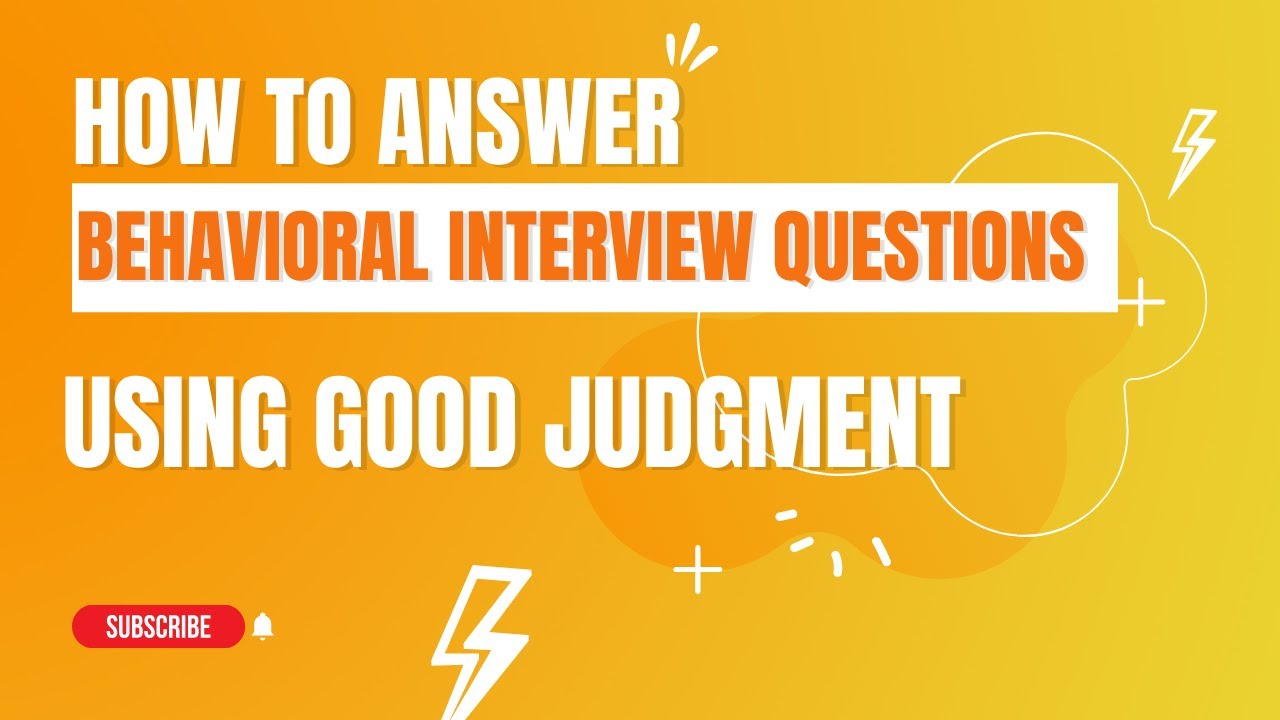 How to Answer : Using Good Judgment