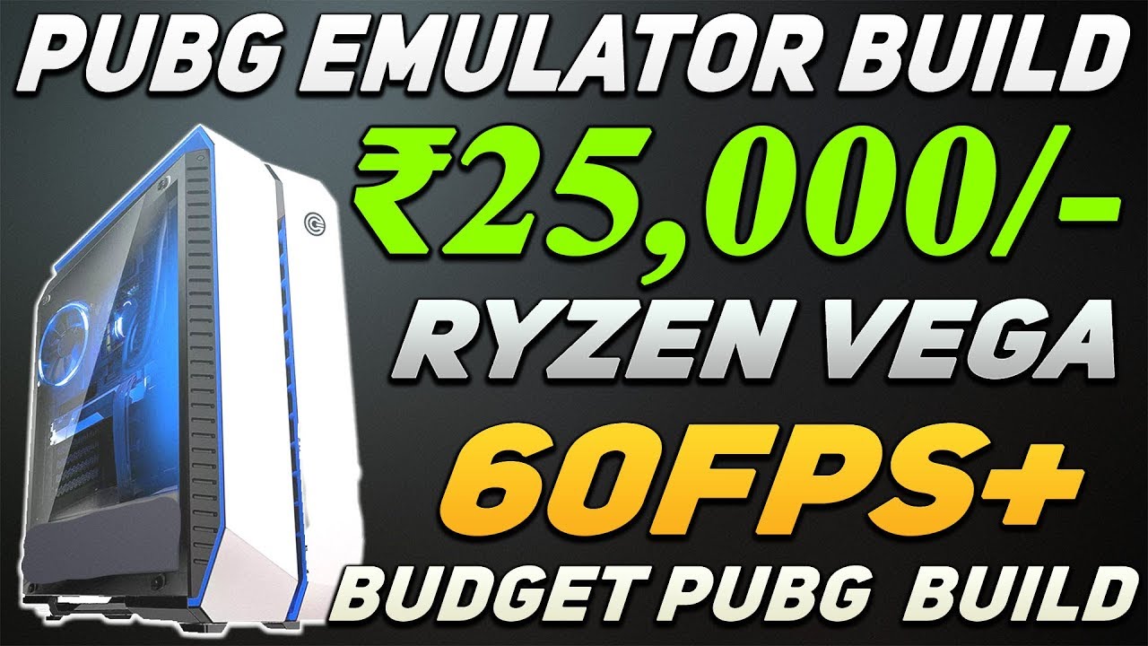 Rs.20000 Gaming PC Build for PUBG Mobile