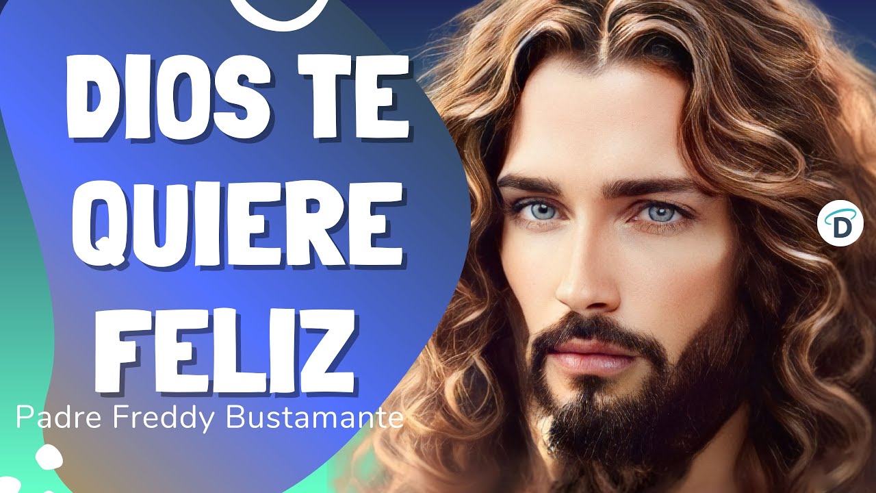 Dios te quiere Feliz - El Buen Dios #Dios #elbuendios #amordedios #espiritusanto