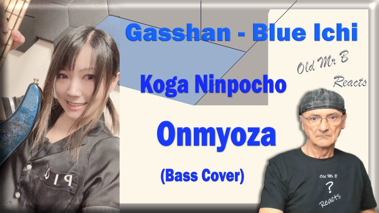 Gasshan - Blue Ichi - Koga Ninpocho - Onmyoza (Bass Cover) (Reaction)