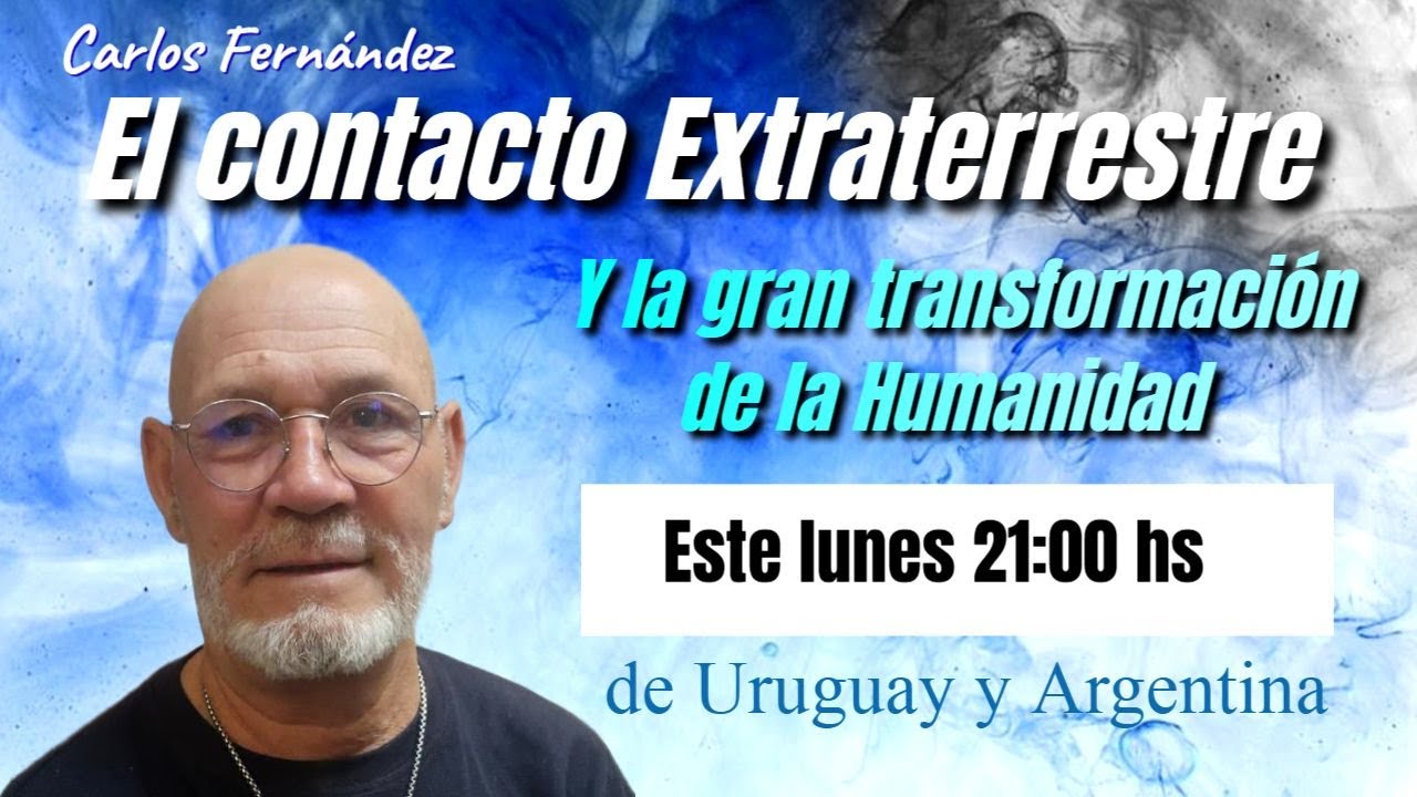 El contacto extraterrestre y la gran transformación de la Humanidad - Parte 2