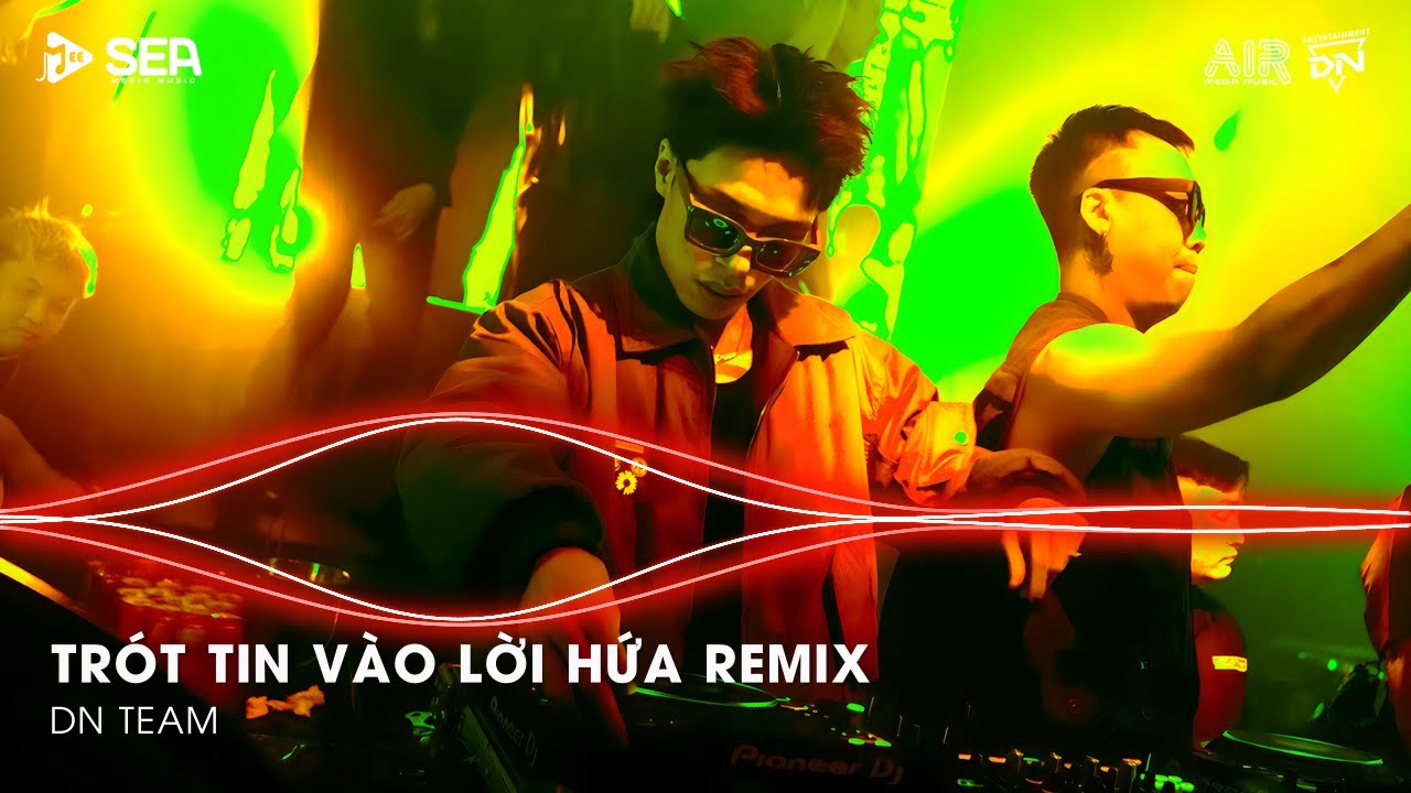Vì Người Đã Đã Khiến Cho Trái Tim Mồ Côi Remix - Trót Tin Vào Lời Hứa Remix | Nhạc Remix TikTok
