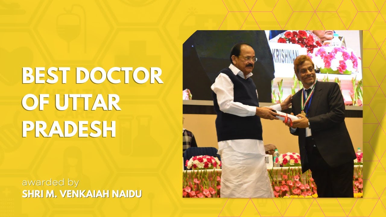 बेस्ट डॉक्टर ओफ़ उत्तर प्रदेश Dr AK Jain Awarded by Vice President of India for his Patient Success.