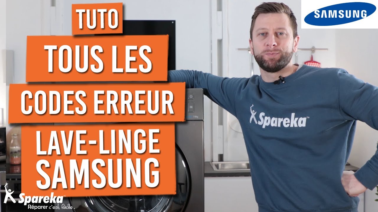 Explications et solution de tous les codes erreurs d’un lave linge SAMSUNG