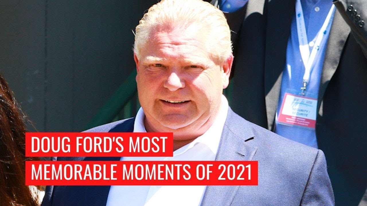 Doug Ford's Most Memorable Moments Of 2021