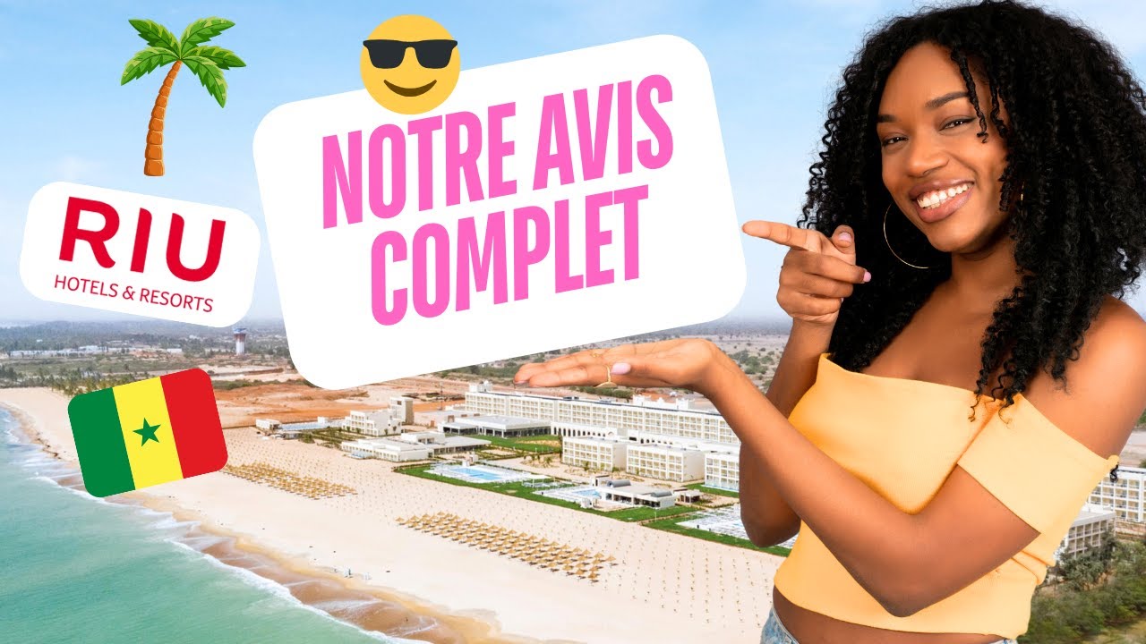 HÔTEL RIU BAOBAB SÉNEGAL 🌴 - NOTRE AVIS COMPLET ✅ | KEUR-IMMO