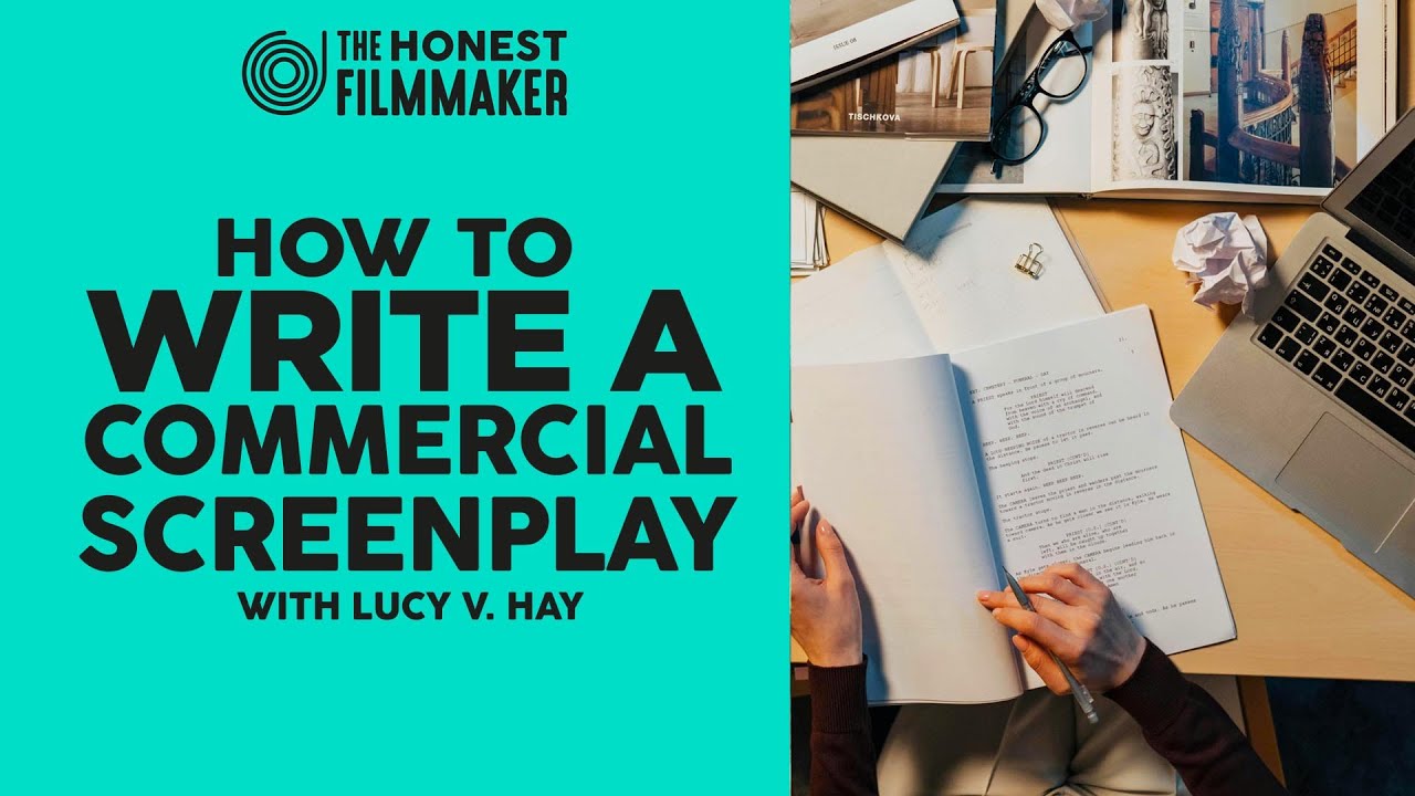 How to write a Commercial Screenplay with Lucy V. Hay