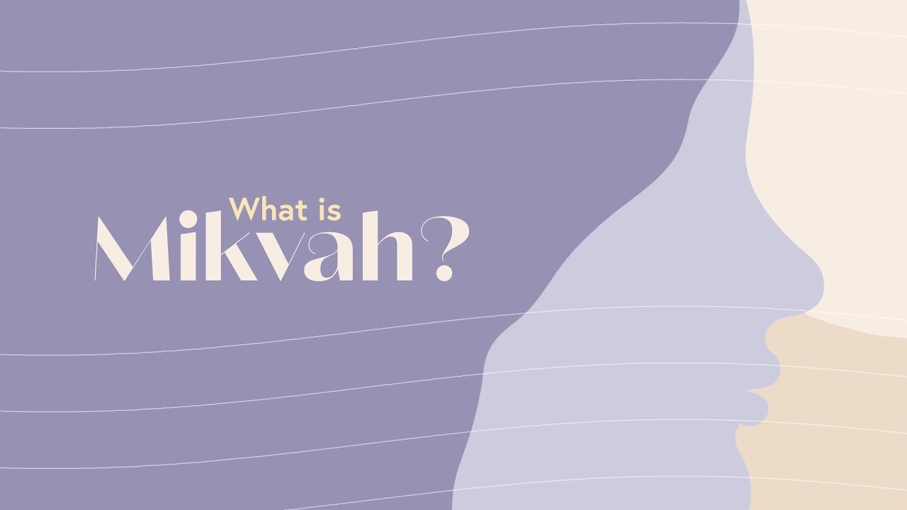 What Is a Mikvah?