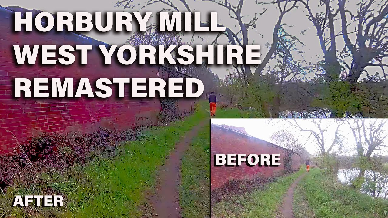 Horbury Mill West Yorkshire Remastered