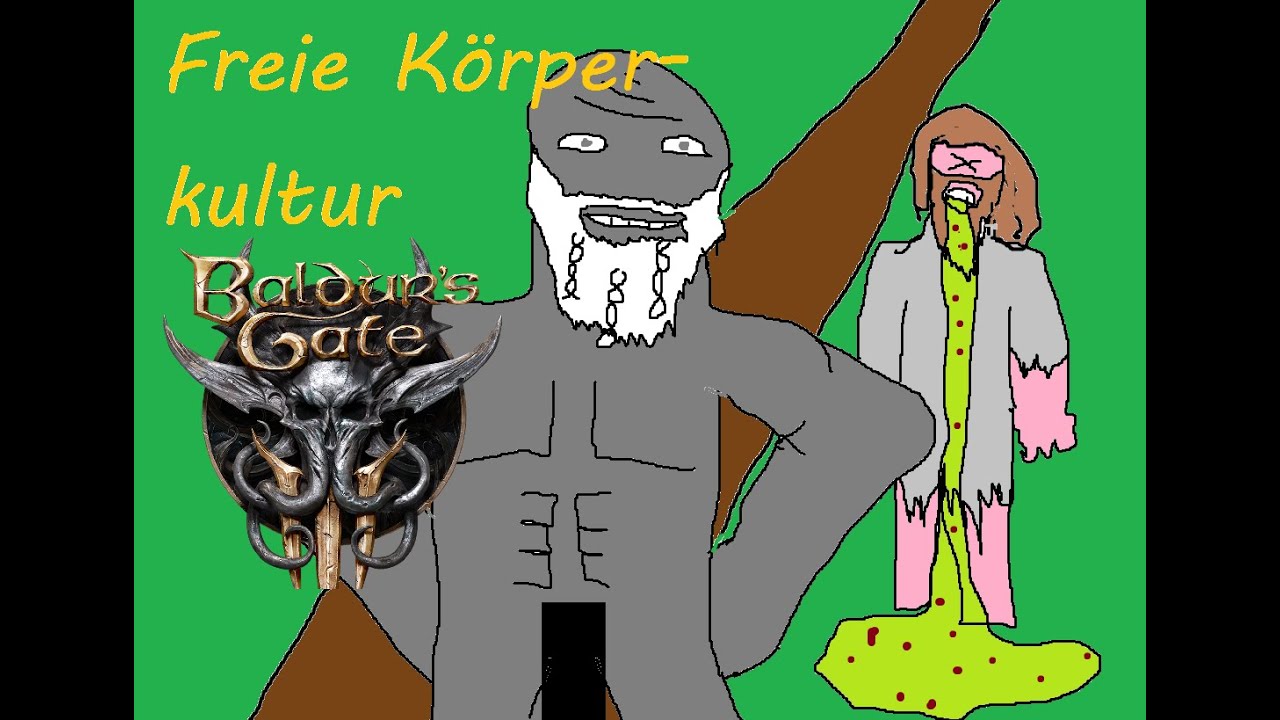 Baldurs Gate 3 #4  - Freie Körper Kultur