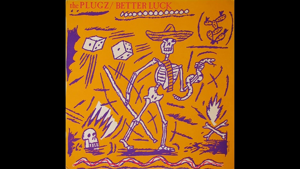 The Plugz - Better Luck 1981