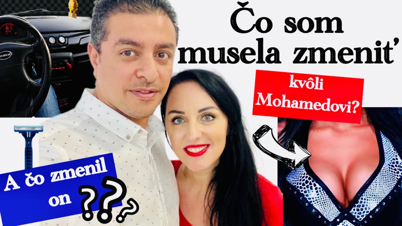 ČO SOM MUSELA ZMENIŤ KVÔLI MOHAMEDOVI? A ČO ON?