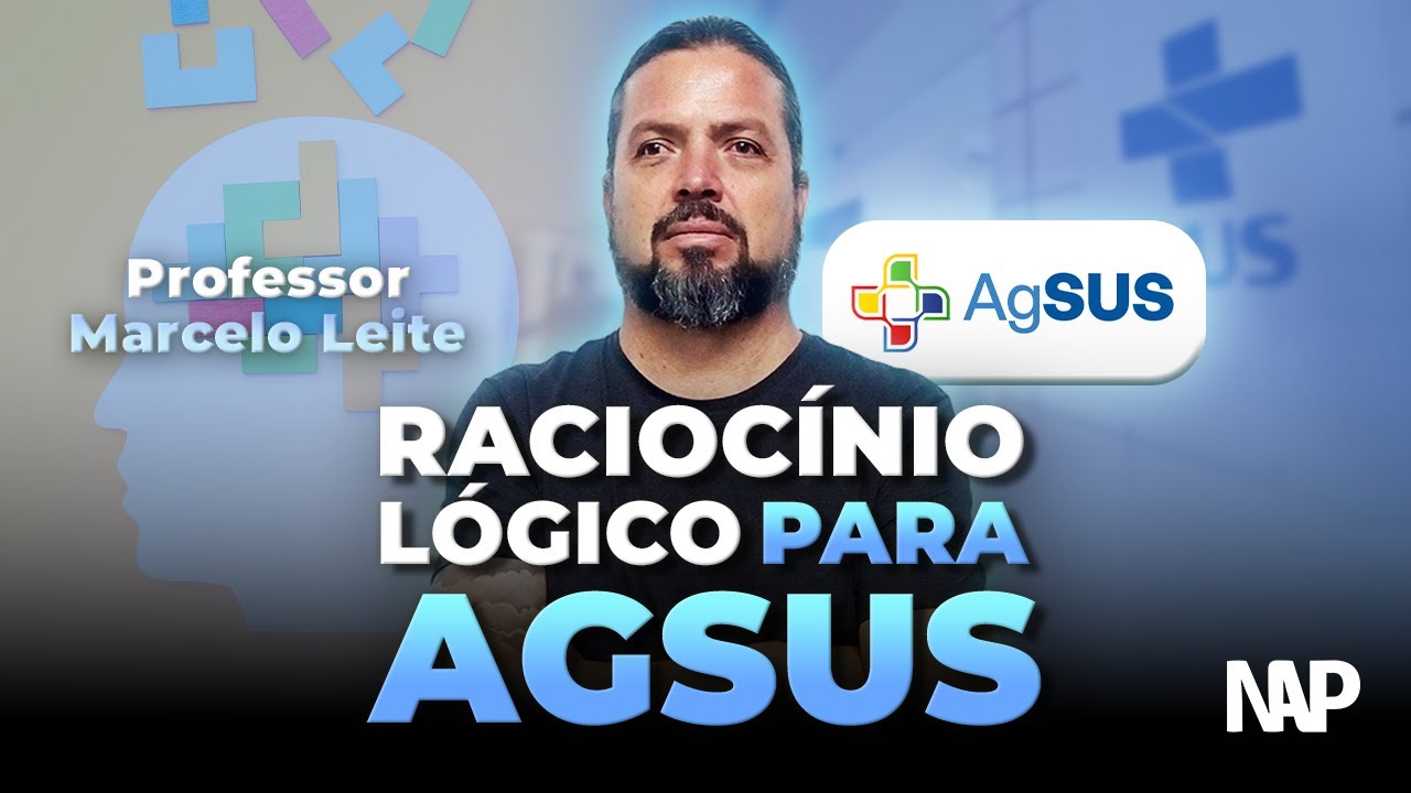 Raciocínio Lógico para AGSUS | Prof Marcelo Leite