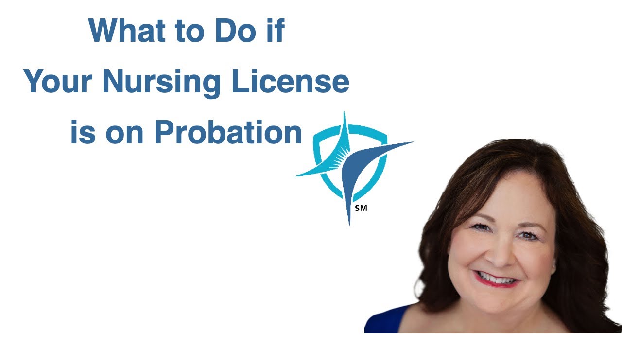 What to Do if Your Nursing License is on Probation
