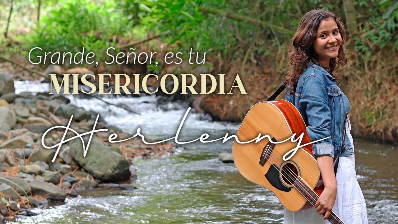 Grande, Señor, es tu misericordia - Herlenny