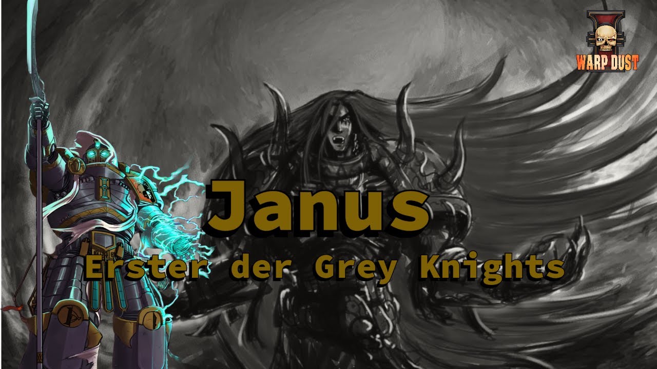 Theorieklamaux: Janus - Erster der Grey Knights