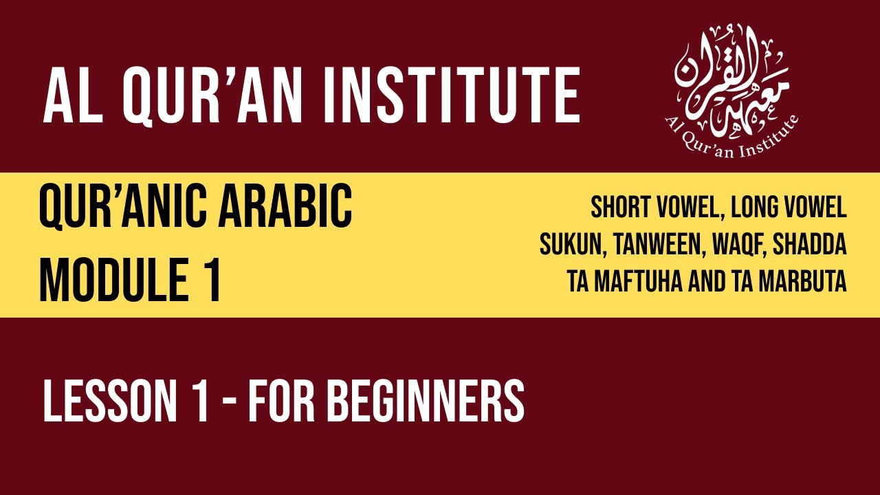 Arabic Course - Short Vowels, Long Vowels, Sukun, Tanween, Waqf, Shadda, Ta Maftuha, and Ta Marbuta.