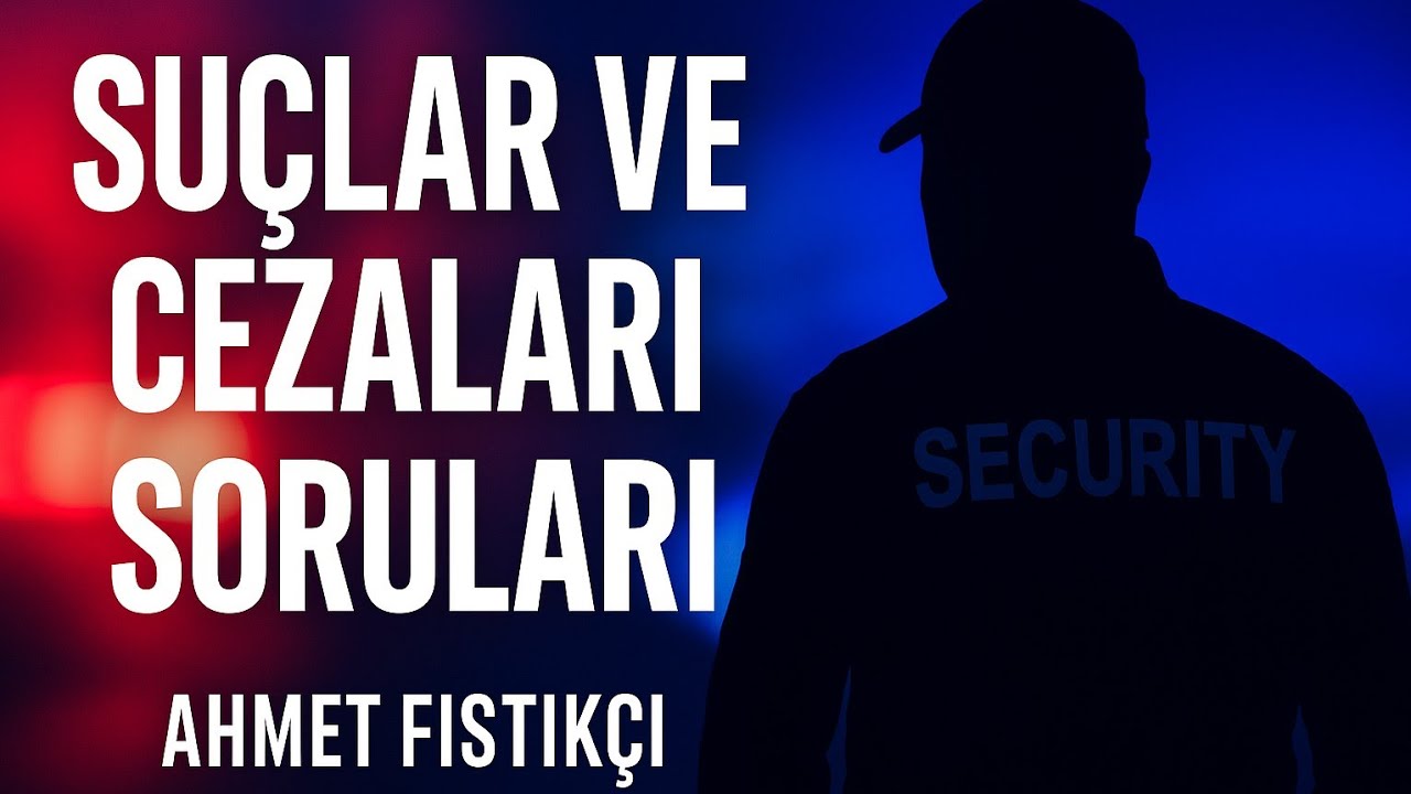 SUÇLAR VE CEZALARI İLE İLGİLİ SORULAR