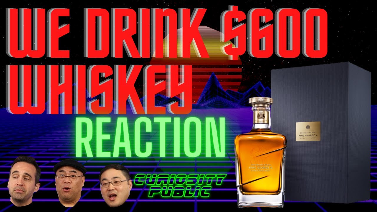 $600 Scotch REACTION | Johnnie Walker King George V | Curiosity Public