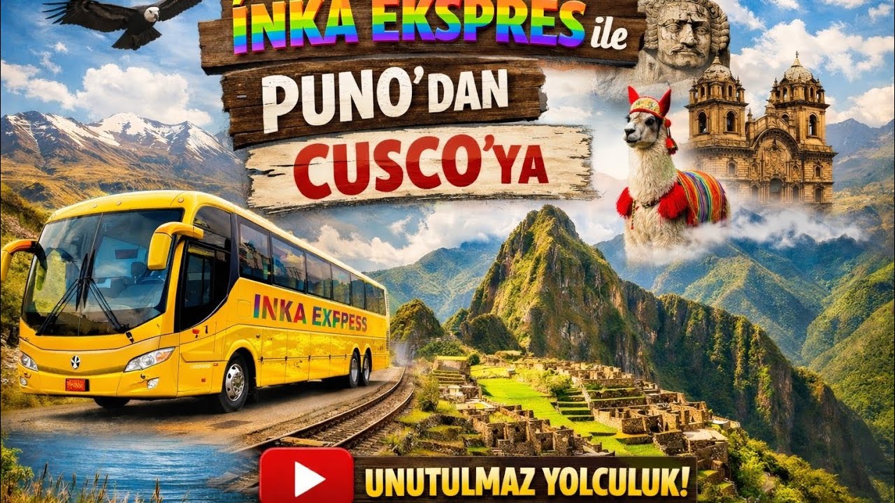 Peru’da En Manzaralı Yolculuk! Puno – Cusco İNKA EXPRESS Deneyimim