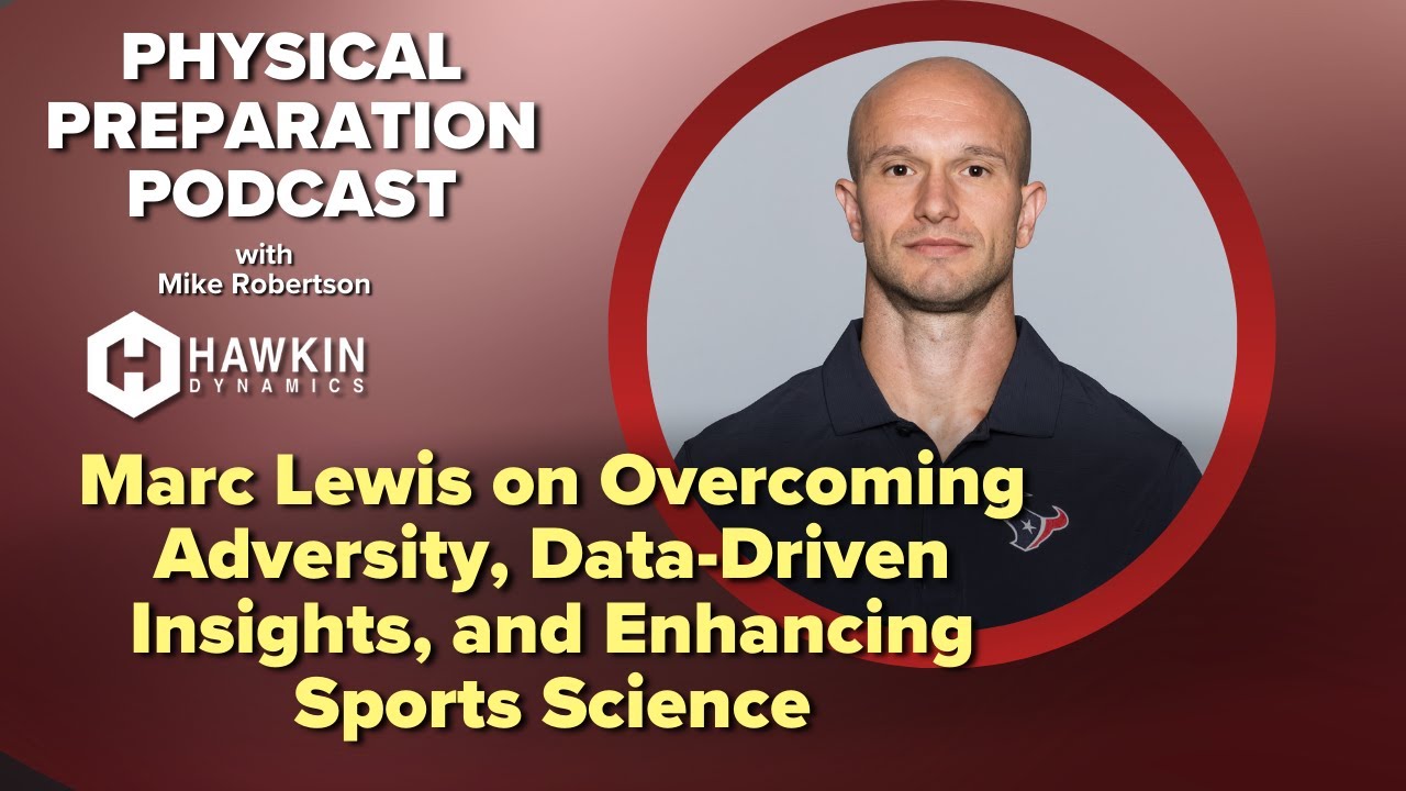 Marc Lewis on Overcoming Adversity, Data Driven Insights, and Enhancing Sports Science