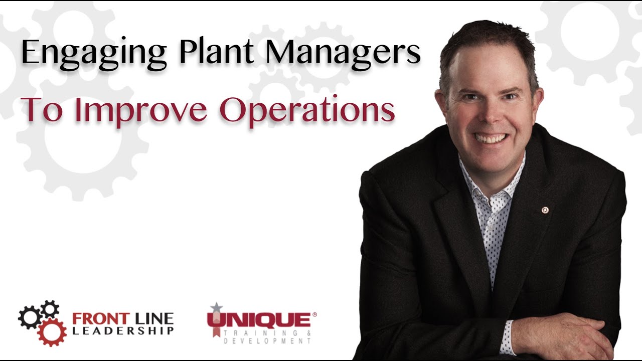 Engaging Plant Managers To Improve Operations