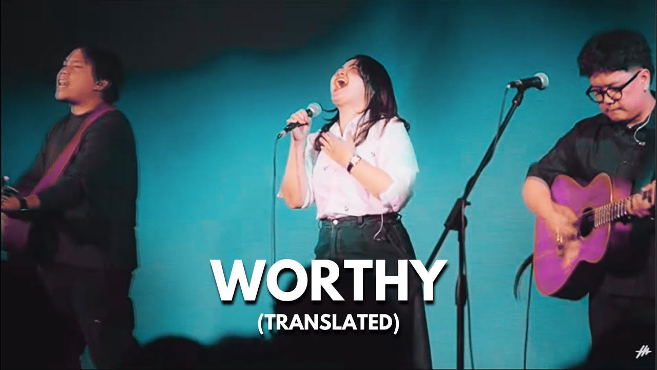 Worthy (Translated) | Live Worship